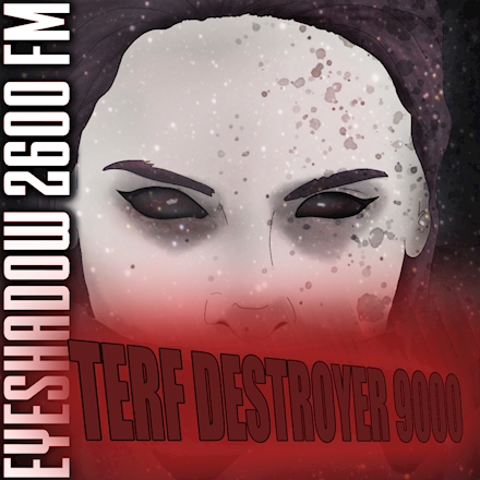 TERF Destroyer 9000